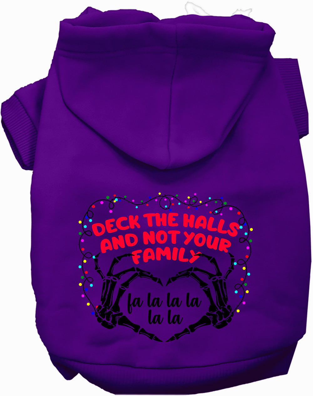 Dog Hoodie Deck the Halls Not Your Family for Festive