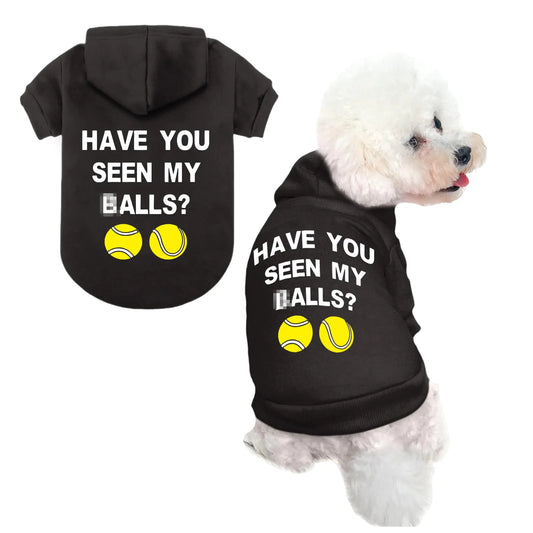 Lubpow Have You Seen My Balls Dog Cat Hoodie: Funny Puppy