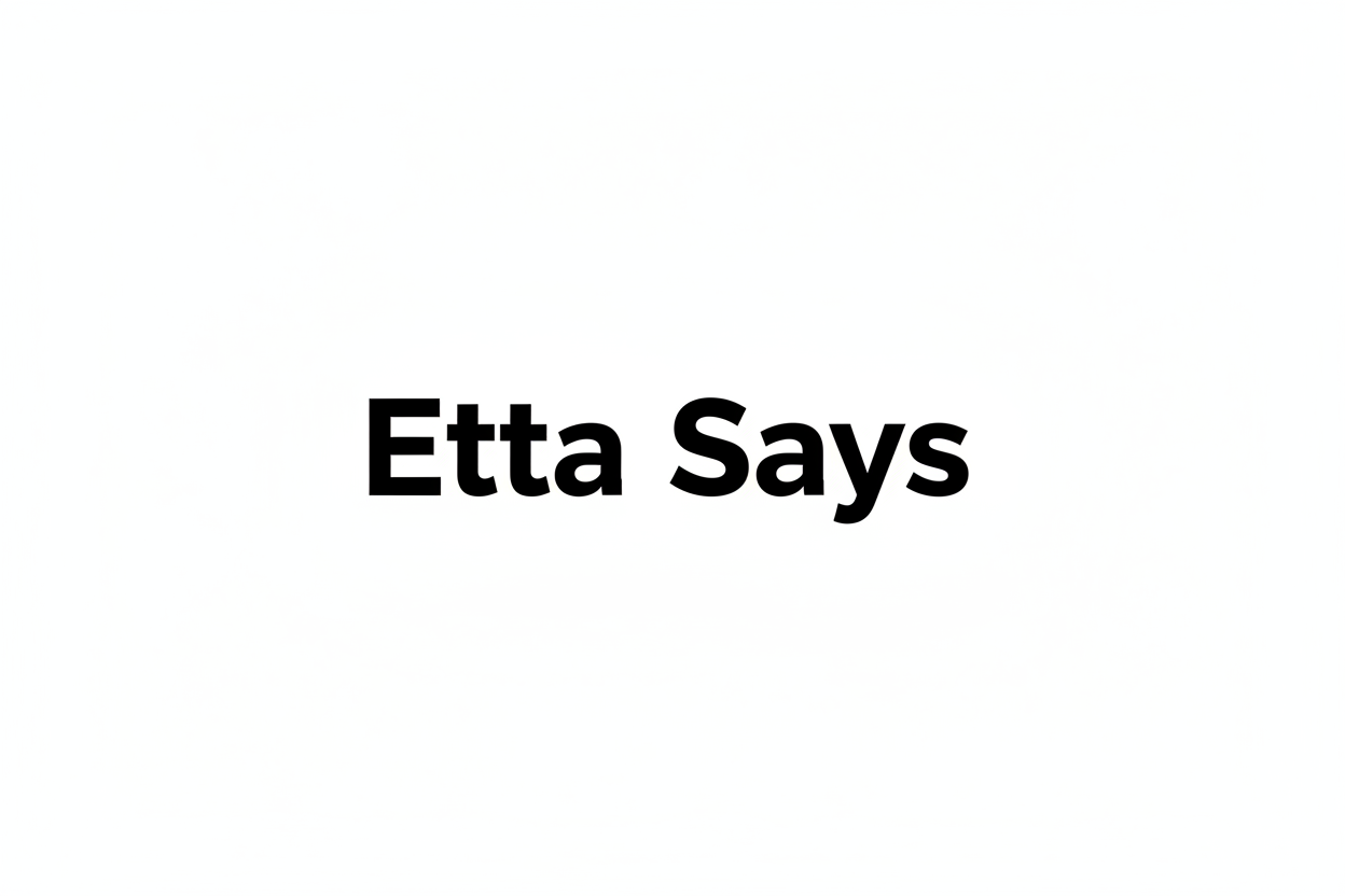 Etta Says