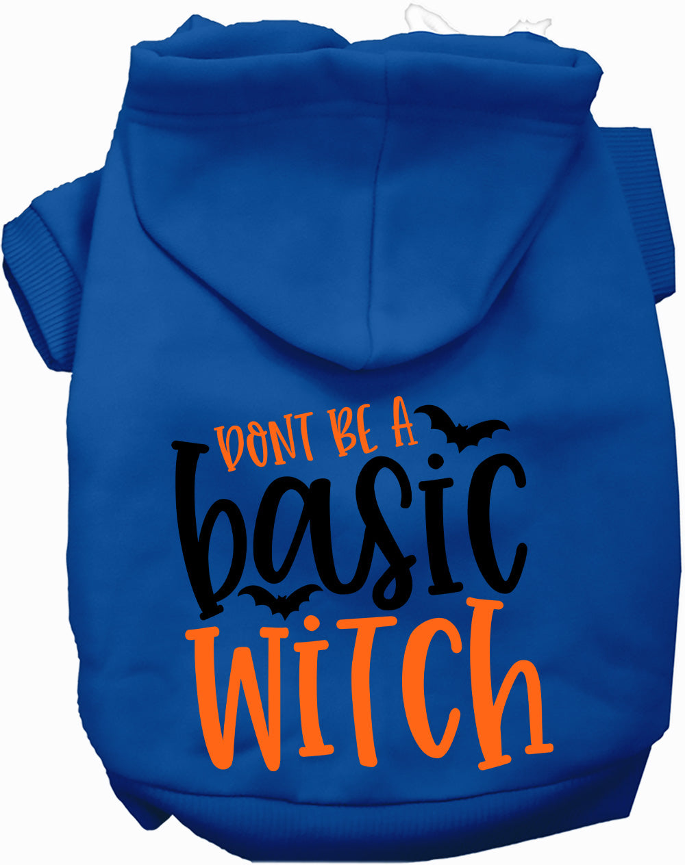 Dog Hoodie Dont Be Basic Witch for Festive Fashion Fun for