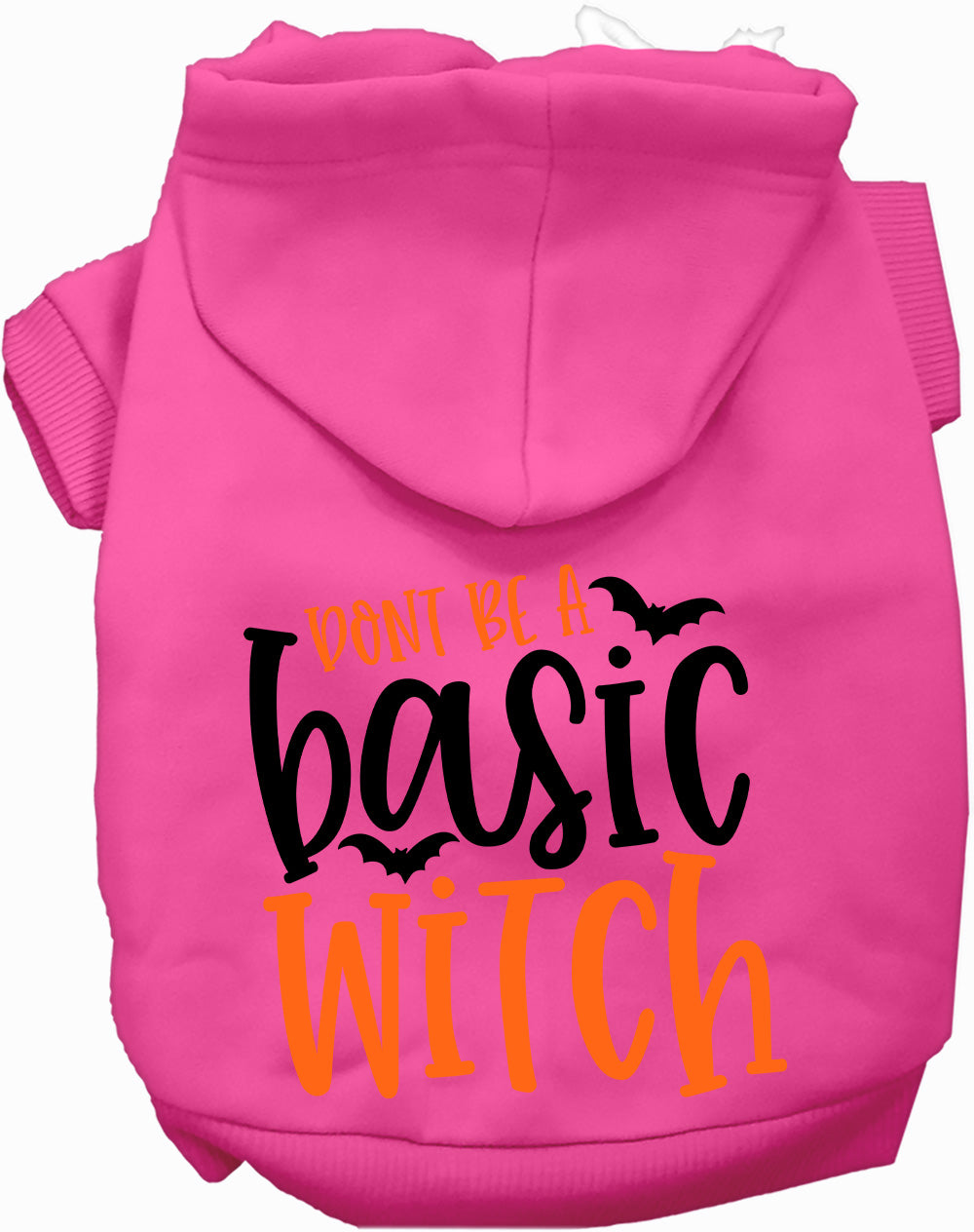 Dog Hoodie Dont Be Basic Witch for Festive Fashion Fun for