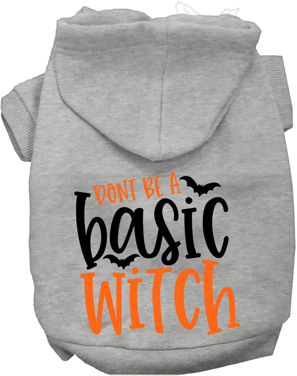 Dog Hoodie Dont Be Basic Witch for Festive Fashion Fun for