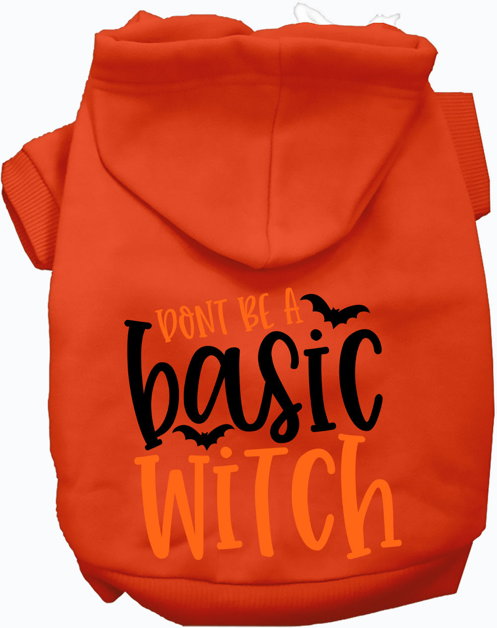 Dog Hoodie Dont Be Basic Witch for Festive Fashion Fun for