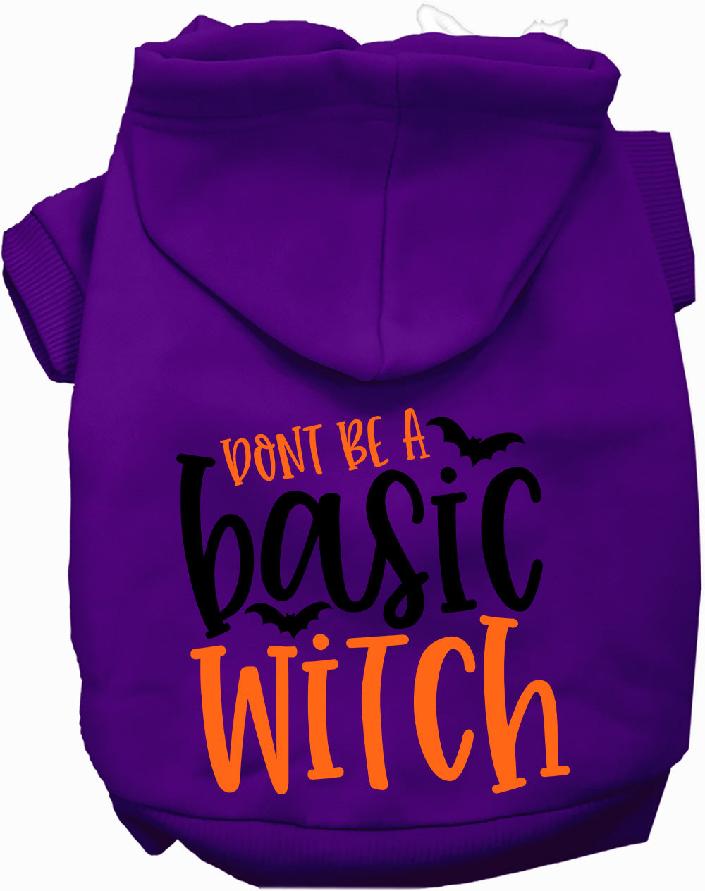 Dog Hoodie Dont Be Basic Witch for Festive Fashion Fun for