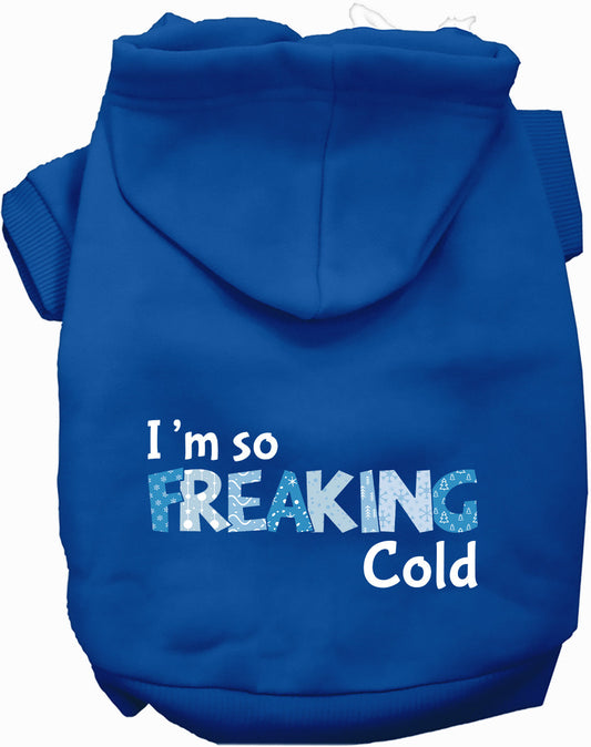 Freaking Cold Winter Pet Hoodie
