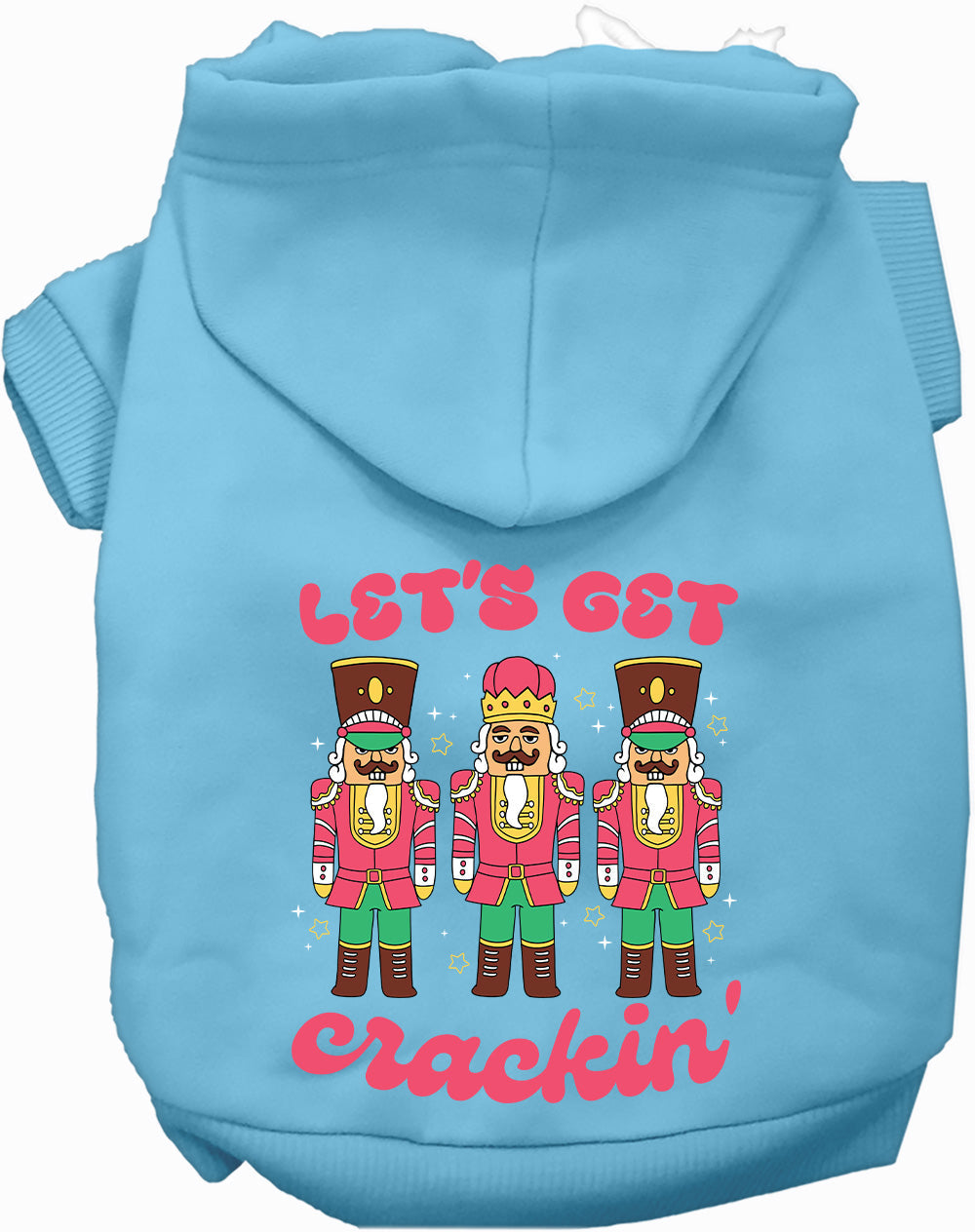 Dog Hoodie Lets Get Crackin Nutcracker for Festive Holiday
