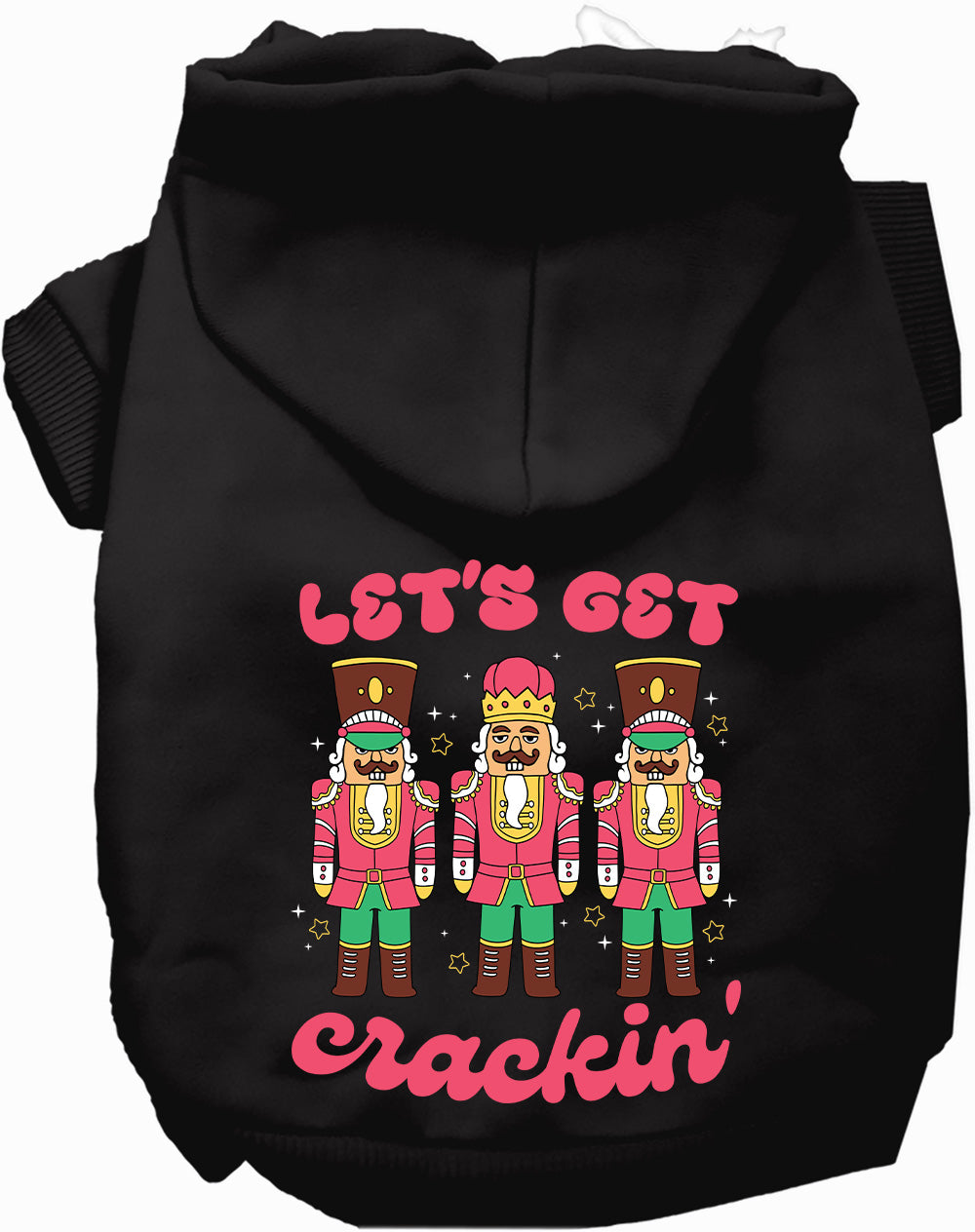 Dog Hoodie Lets Get Crackin Nutcracker for Festive Holiday
