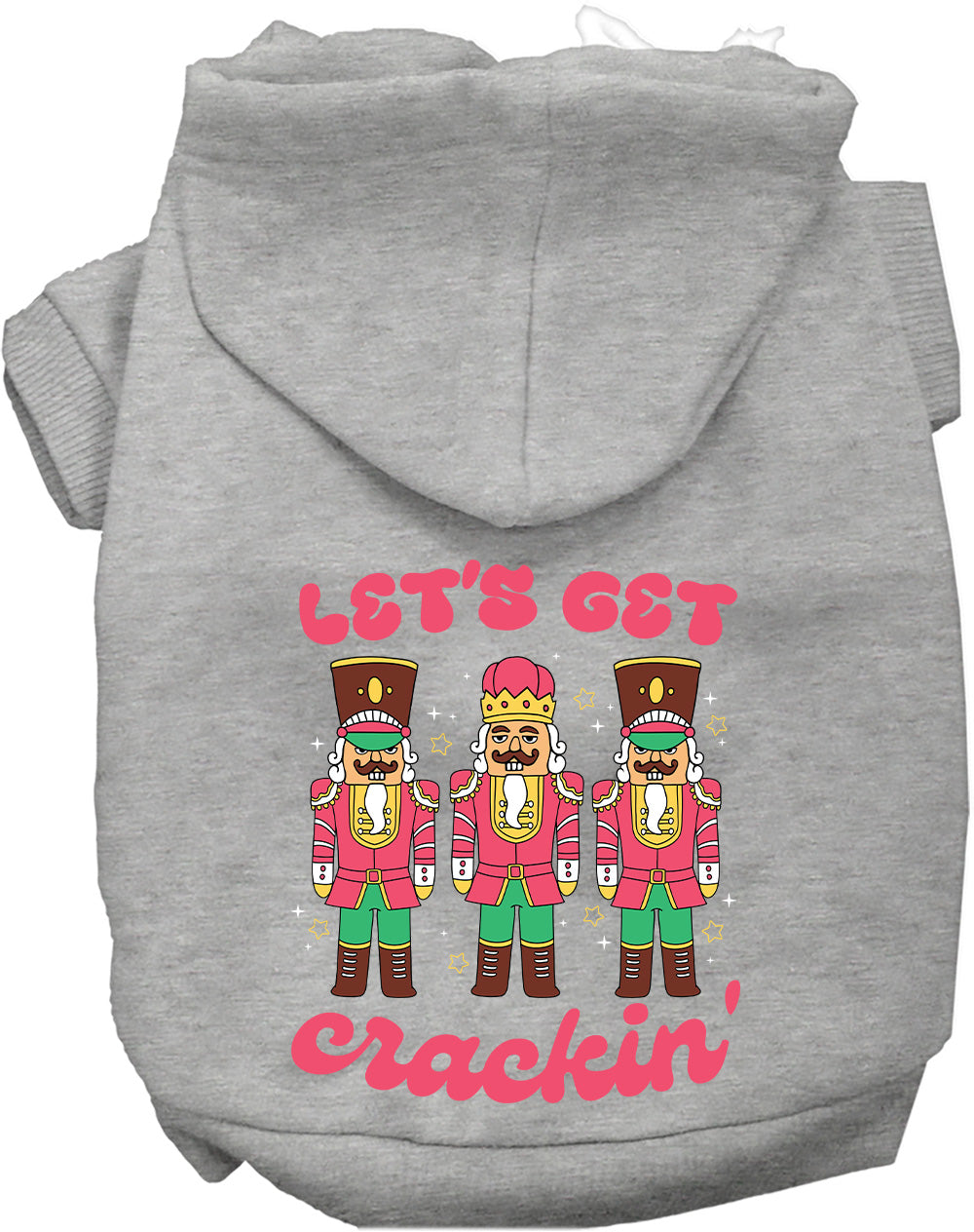 Dog Hoodie Lets Get Crackin Nutcracker for Festive Holiday
