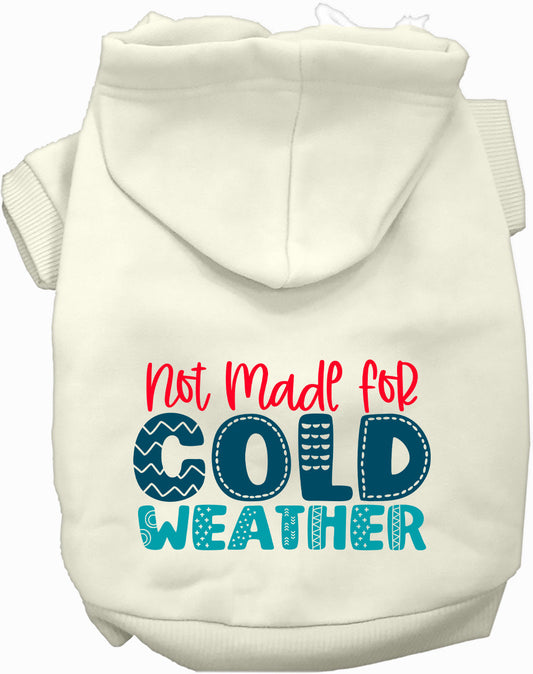 Not Made for Cold Weather Pet Hoodie