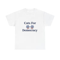 Cats For Democracy Heavy Duty Unisex Tee Sizes Small - 5XL (4 colors)