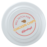 Will Fetch for Chicken Chips Dog Frisbee | Fun Toy for Dogs