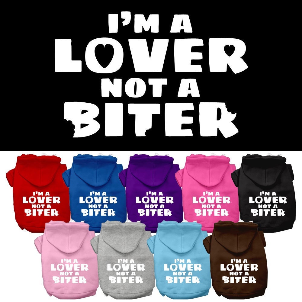 Dog Hoodie Im Lover Not Biter for Royal Comfort Wear for