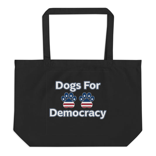 Dogs For Democracy XL Organic Cotton Tote